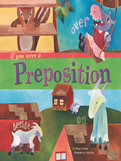 Title details for If You Were a Preposition by Nancy Loewen - Available